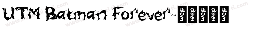 UTM Batman Forever字体转换